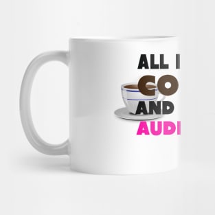 All I Need is Coffee and A Good Audiobook Mug